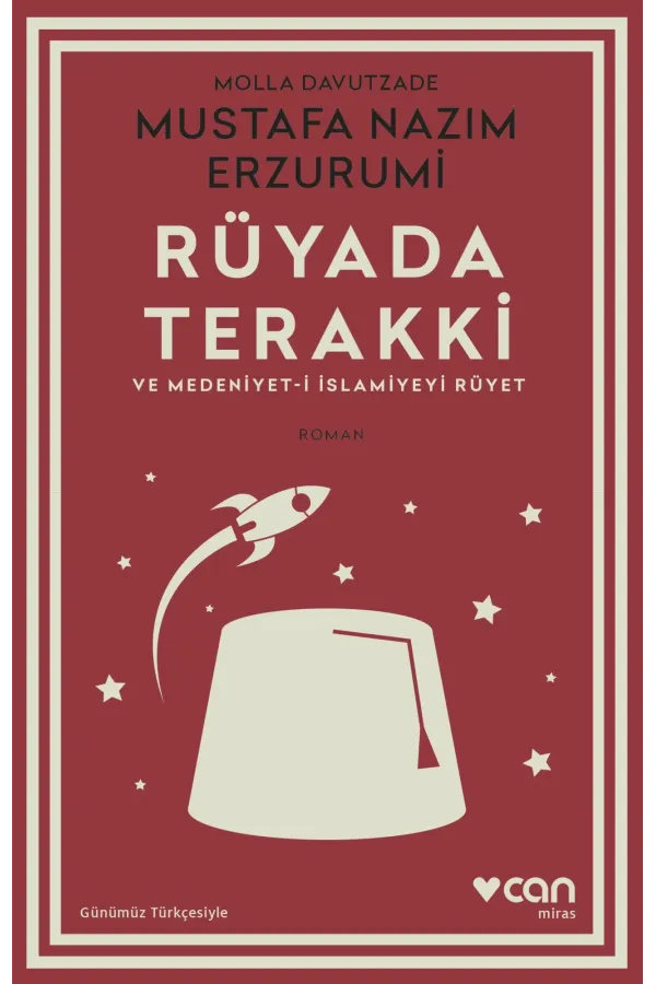 Rüyada Terakki ve Medeniyet-I İslamiyeyi Rüyet (Günümüz Türkçesiyle)