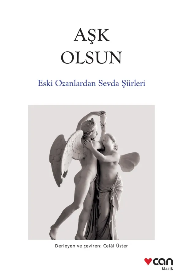 Aşk Olsun / Eski Ozanlardan Sevda Şiirleri