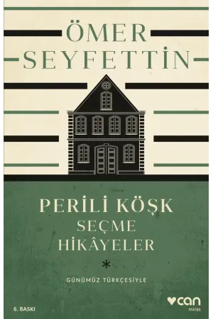 Perili Köşk Ve Seçme Hikâyeler (Günümüz Türkçesiyle)