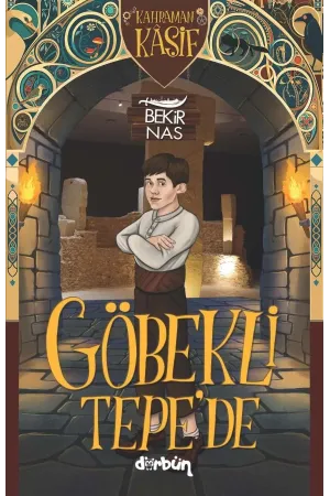 Kahraman Kâşif Göbekli Tepe'de
