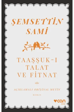 Taaşşuk-I Talat Ve Fitnat (Açıklamalı Orijinal Metin)