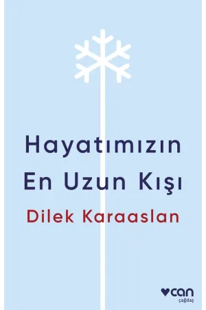 Hayatımızın En Uzun Kışı