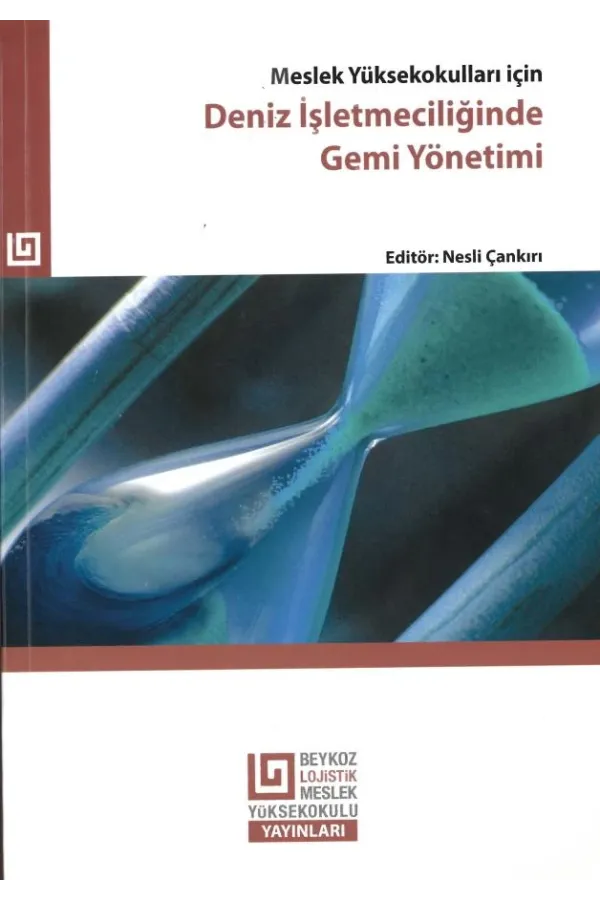 Meslek Yüksek Okulları İçin Deniz İşletmeciliğinde Gemi Yönetimi