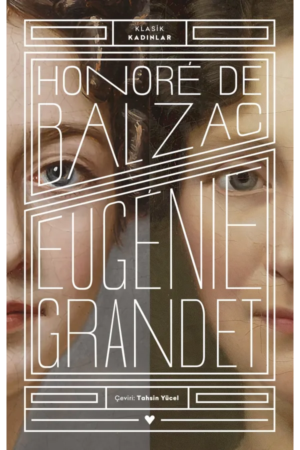 Eugenıe Grandet (Klasik Kadınlar)