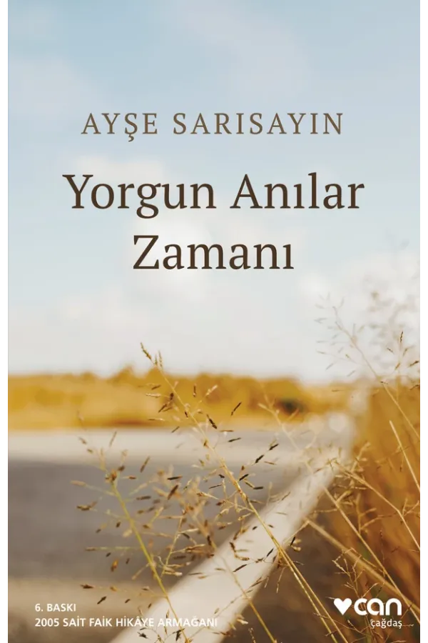 Yorgun Anılar Zamanı