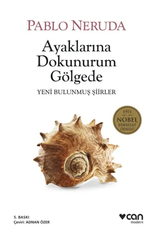 Ayaklarına Dokunurum Gölgede/Yeni Bulunmuş Şiirler