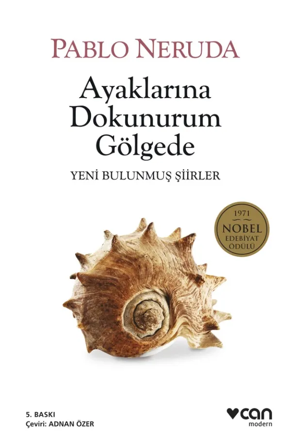 Ayaklarına Dokunurum Gölgede/Yeni Bulunmuş Şiirler