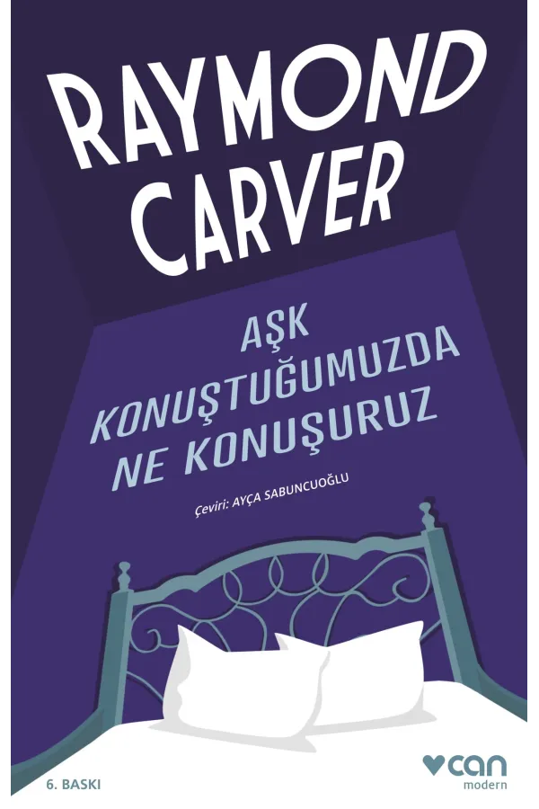 Aşk Konuştuğumuzda Ne Konuşuruz (Yeni Kapak)