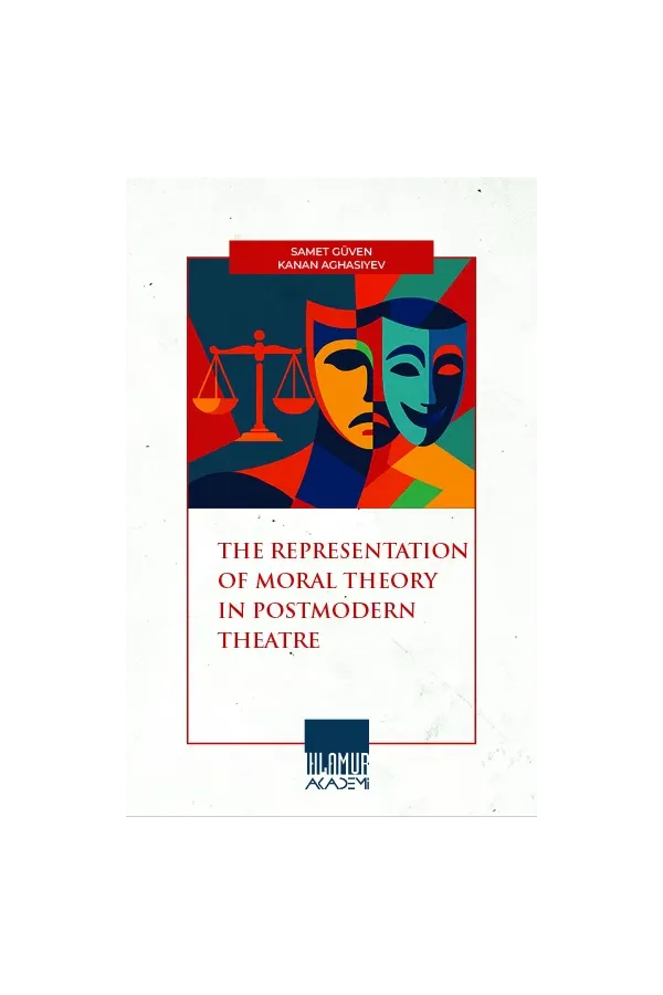 The Representation Of Moral Theory In Postmodern Theatre
