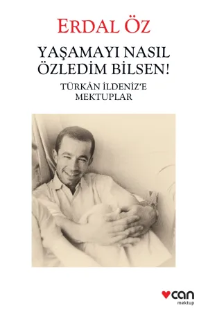 Yaşamayı Nasıl Özledim Bilsen!