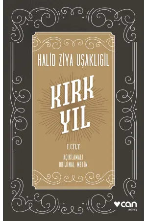 Kırk Yıl: I. Cilt