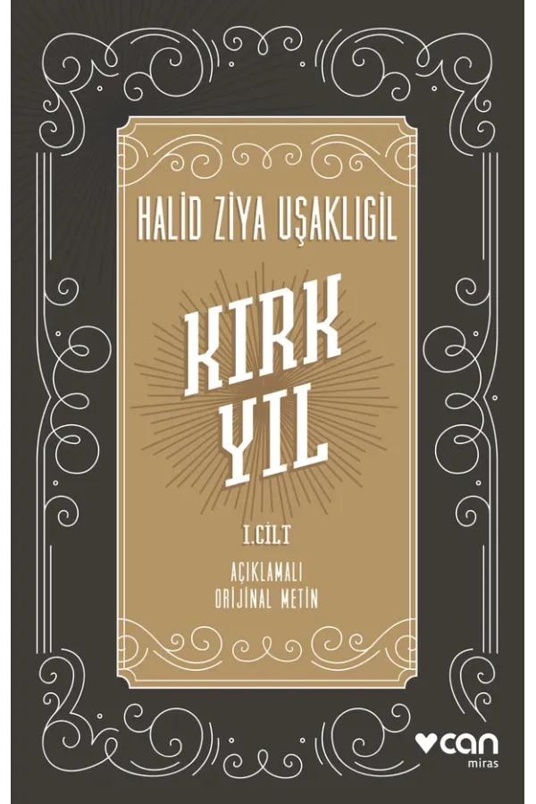 Kırk Yıl: I. Cilt