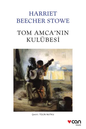 Tom Amca'Nın Kulübesi (Yeni Beyaz Kapak)