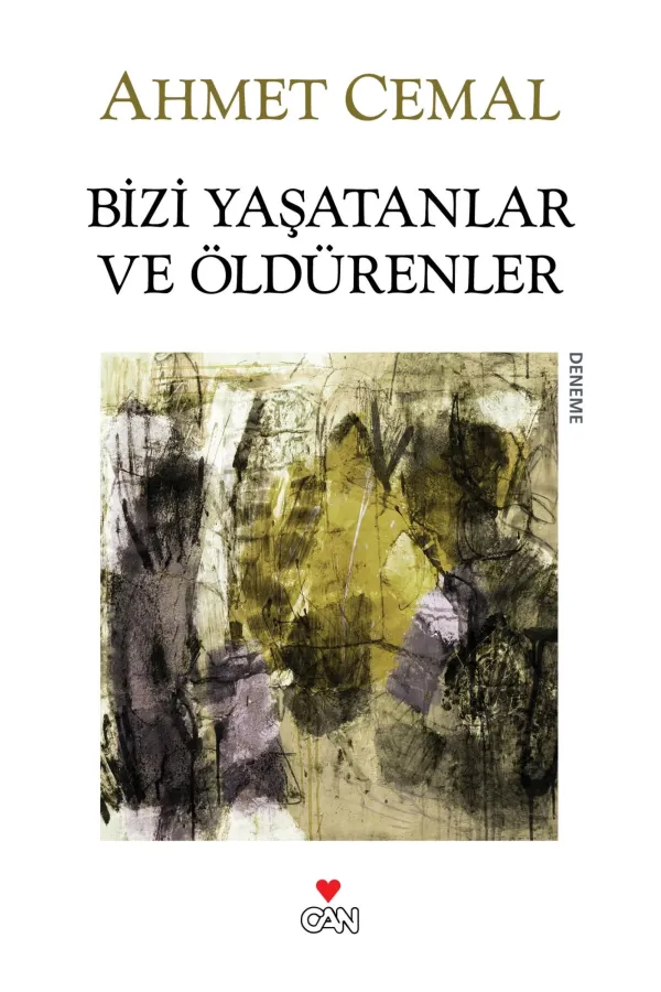 Bizi Yaşatanlar ve Öldürenler
