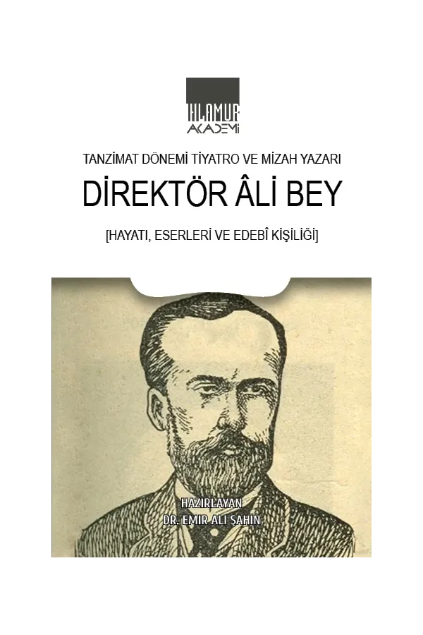 Tanzimat Dönemi Tiyatro ve Mizah Yazarı Direktör Âli Bey