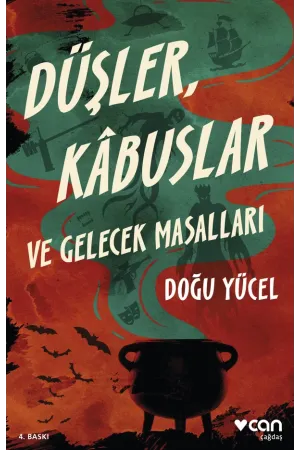 Düşler Kabuslar Ve Gelecek Masalları