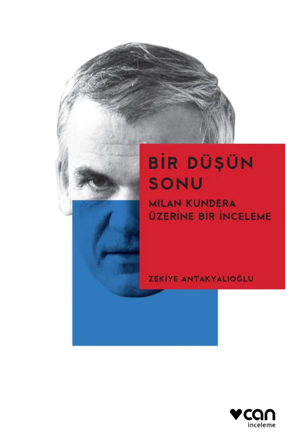 Bir Düşün Sonu Mılan Kundera Üzerine Bir İnceleme