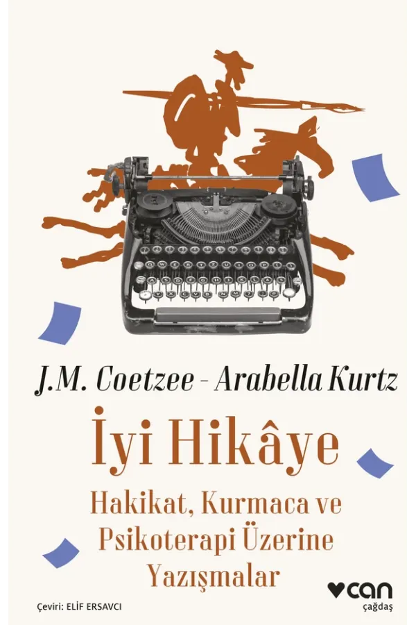 İyi Hikâye: Hakikat, Kurmaca Ve Psikoterapi Üzerine Yazışmalar