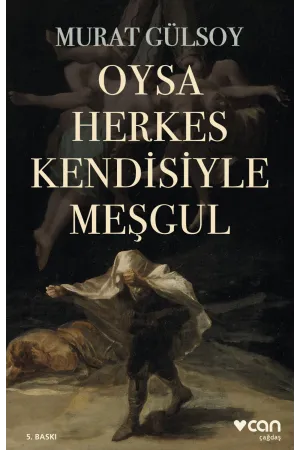 Oysa Herkes Kendisiyle Meşgul (Yeni Kapak)