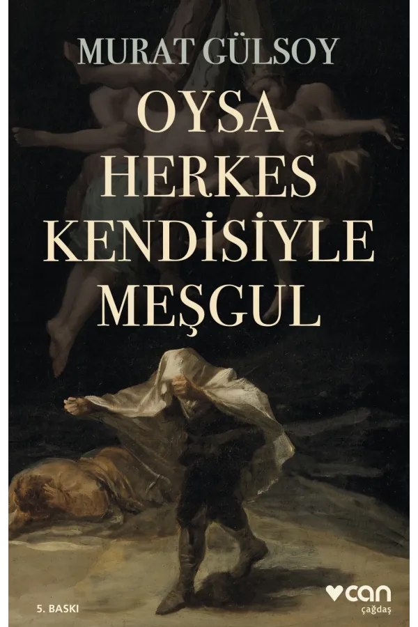 Oysa Herkes Kendisiyle Meşgul (Yeni Kapak)