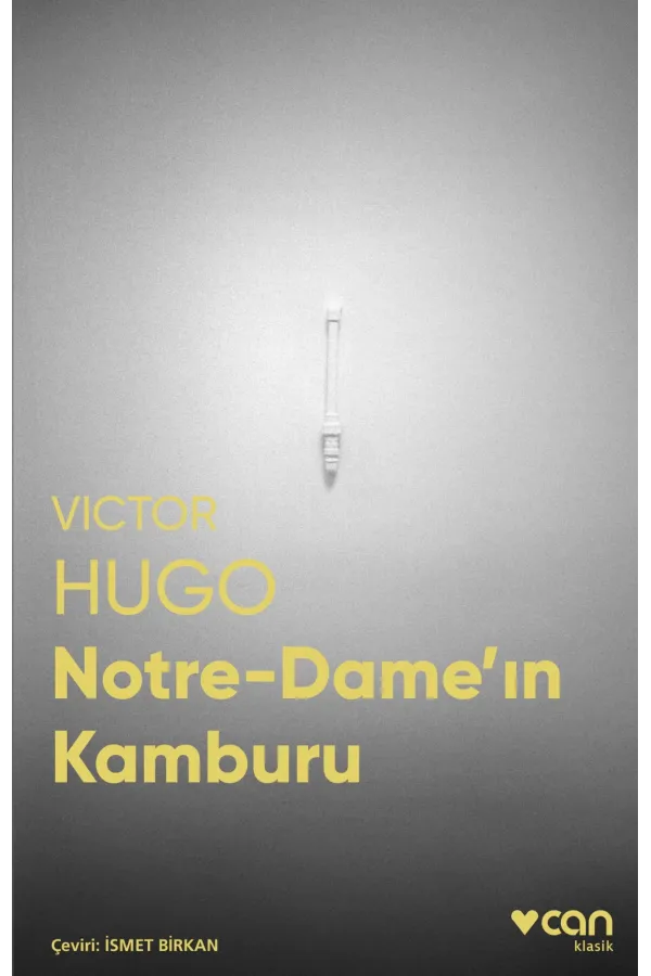 Notre Dame' In Kamburu (Fotoğraflı Klasikler)