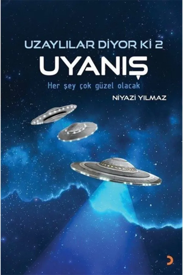 Uzaylılar Diyor ki 2 Uyanış
