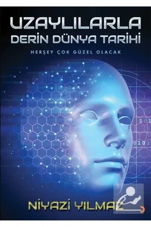 Uzaylılarla Derin Dünya Tarihi