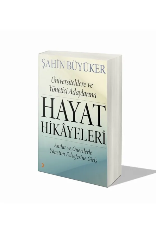 Üniversitelilere ve Yönetici Adaylarına Hayat Hikayeleri