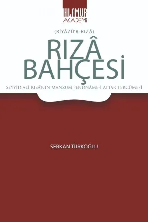 Rızâ Bahçesi (Riyâzü’r-Rızâ)