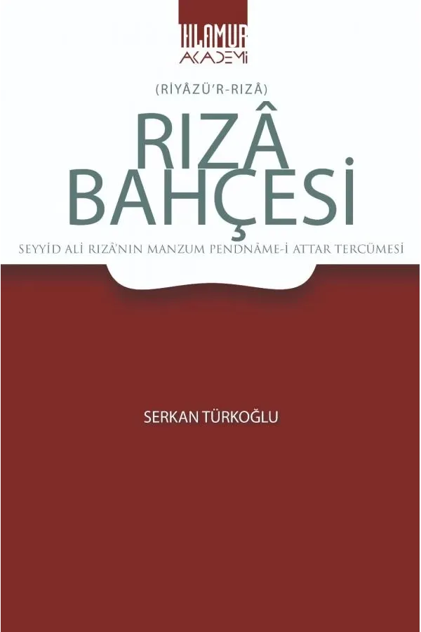 Rızâ Bahçesi (Riyâzü’r-Rızâ)