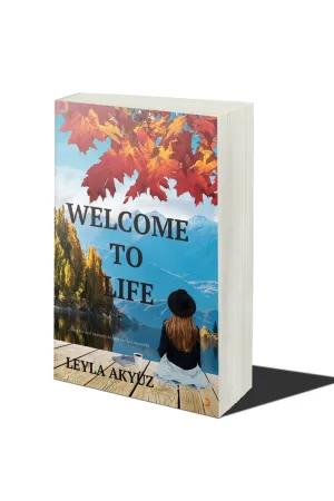 Welcome to Life