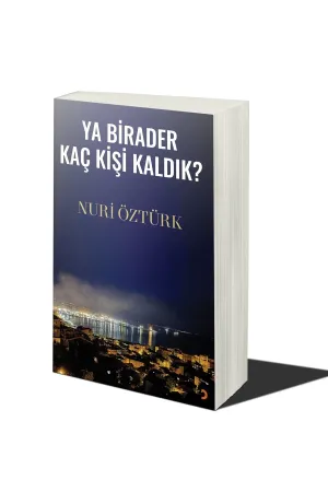 Ya Birader Kaç Kişi Kaldık?