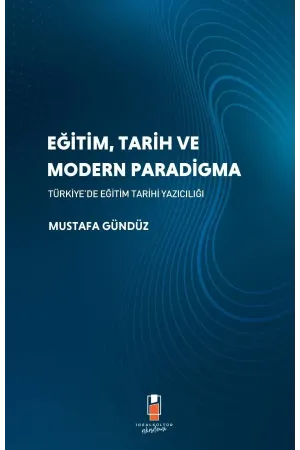 Eğitim, Tarih ve Modern Paradigma