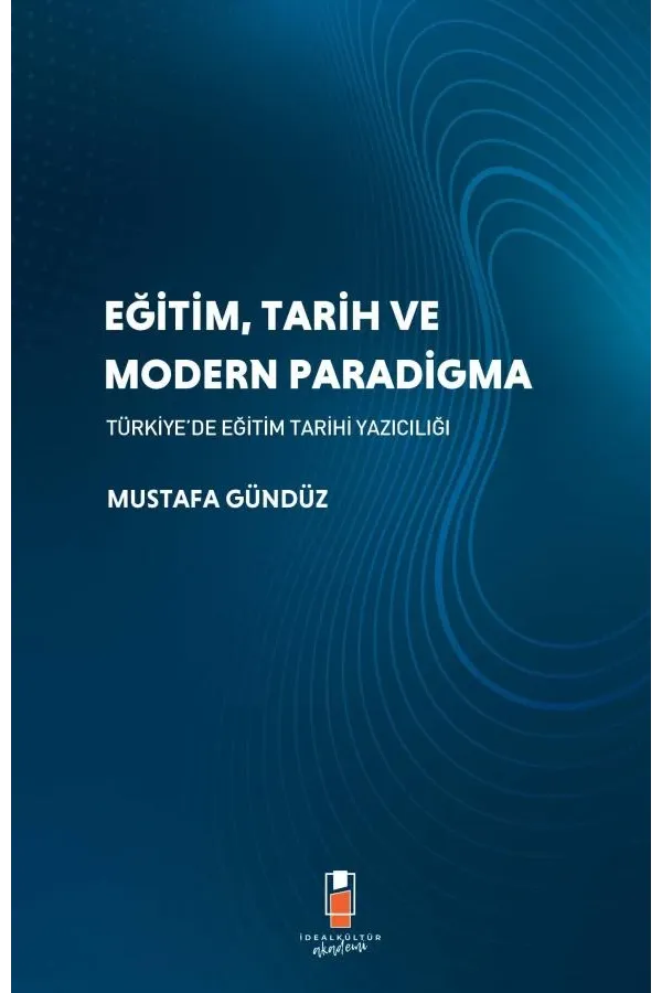 Eğitim, Tarih ve Modern Paradigma