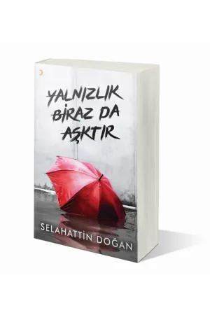 Yalnızlık Biraz da Aşktır