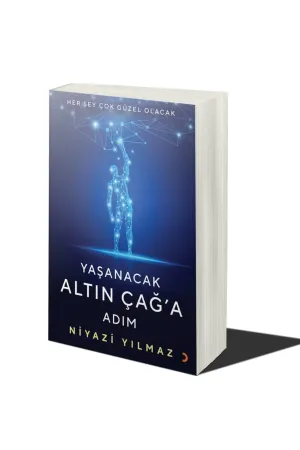 Yaşanacak Altın Çağ’a Adım