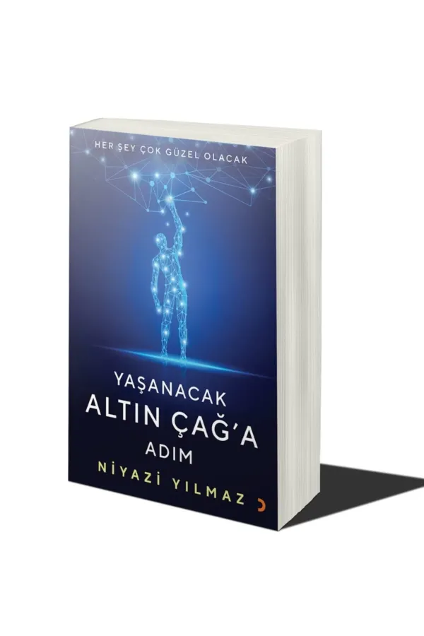 Yaşanacak Altın Çağ’a Adım