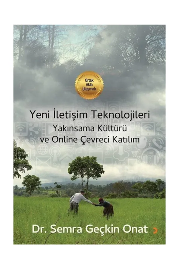 Yeni İletişim Teknolojileri Yakınsama Kültürü ve Online Çevreci Katılım