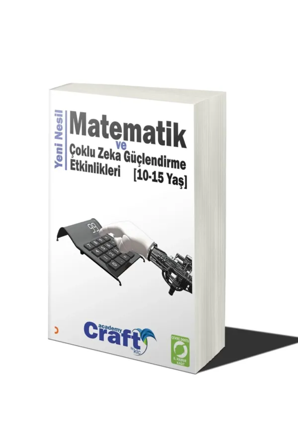 Yeni Nesil Matematik ve Çoklu Zeka Güçlendirme Etkinlikleri (10-15 Yaş)