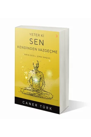 Yeter ki Sen Kendinden Vazgeçme