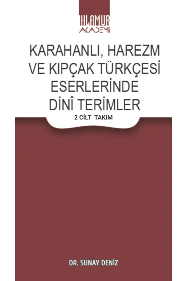 Karahanlı, Harezm Ve Kıpçak Türkçesi Eserlerinde Dinî Terimler ( 2 Cilt Takım)
