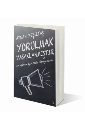 Yorulmak Yasaklanmıştır
