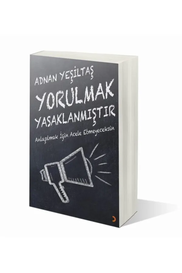 Yorulmak Yasaklanmıştır