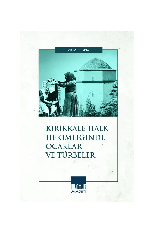 Kırıkkale Halk Hekimliğinde Ocaklar ve Türbeler