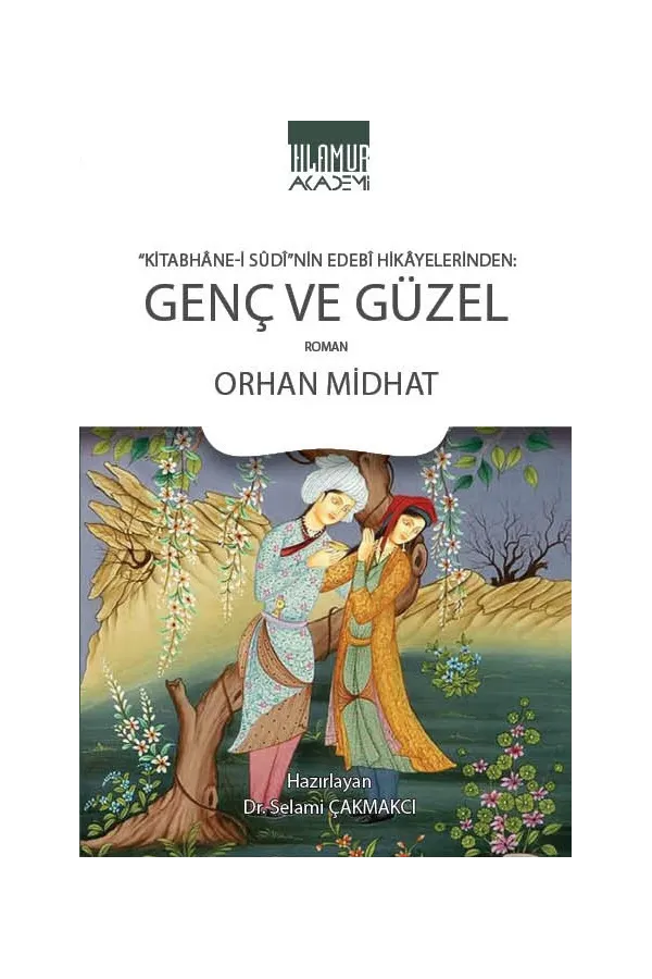 Kitabhâne-i Sûdî'nin Edebî Hikâyelerinden Genç ve Güzel