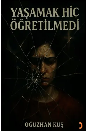 Yaşamak Hiç Öğretilmedi