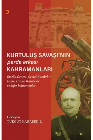 Kurtuluş Savaşı’nın Perde Arkası Kahramanları