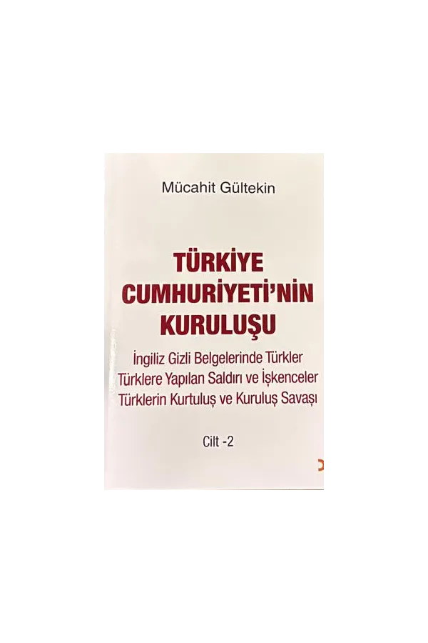 Türkiye Cumhuriyeti’nin Kuruluşu Cilt - 2