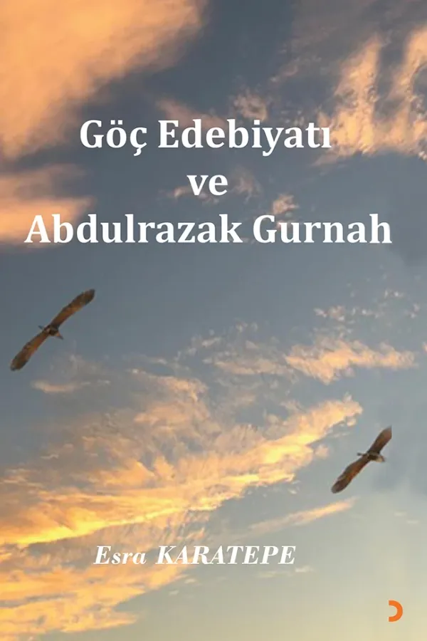 Göç Edebiyatı ve Abdulrazak Gurnah