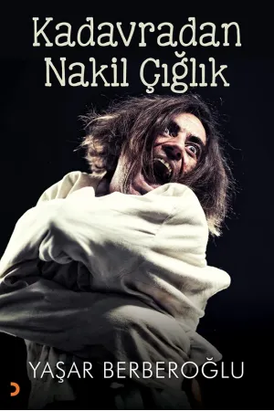 Kadavradan Nakil Çığlık